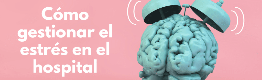 Com gestionar l'estrès a l'hospital
