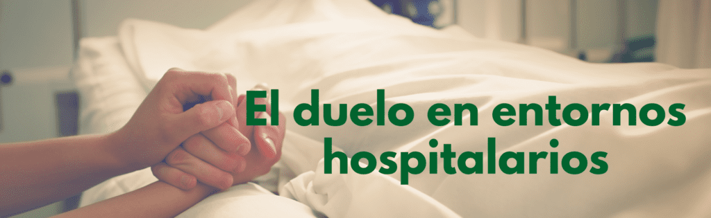 El dol en entorns hospitalaris